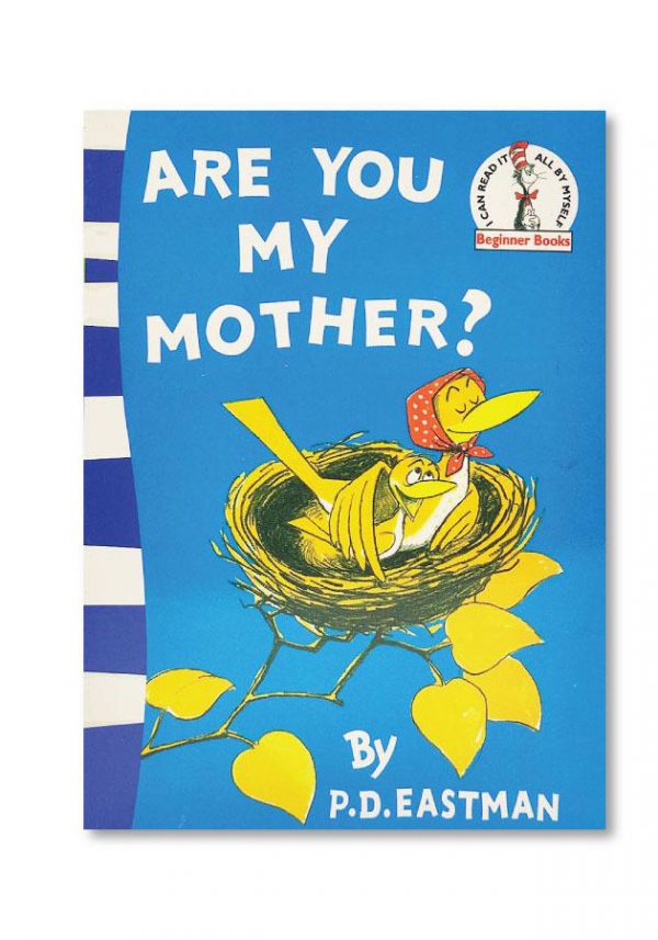 ARE YOU MY MOTHER