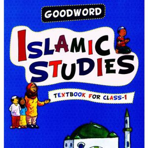 Goodword Islamic Studies - Textbook For Class 1