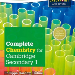 Cambridge Checkpoint Complete Chemistry for Cambridge Secondary 1