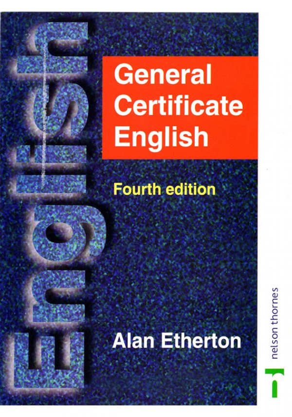 GENERAL CERTIFICATE ENGLISH 4TH EDN