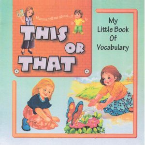 My Little Book Of Vocabulary This Or That