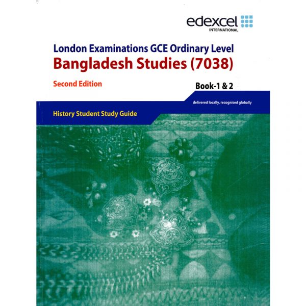 Edexcel London Examinations GCE Ordinary Level Bangladesh Studies(7038) Book 1&2 Second Edition