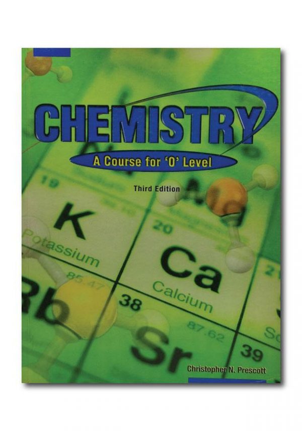 CHEMISTRY (A COURSE FOR O’ LEVEL)