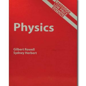 PHYSICS BY GILBERT ROWELL & SYDNEY HERBERT