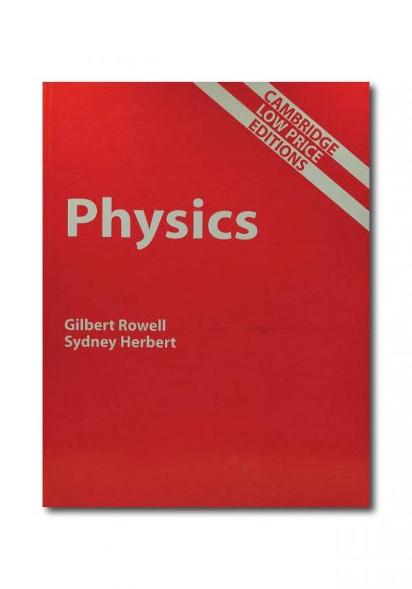PHYSICS BY GILBERT ROWELL & SYDNEY HERBERT