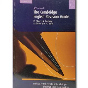 THE CAMBRIDGE REVISION GUIDE: GCE O’ LEVEL ENGLISH