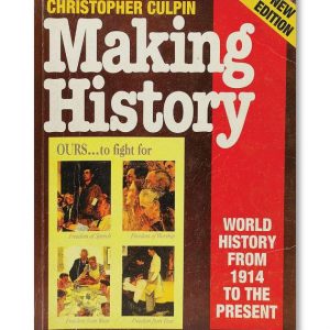MAKING HISTORY - WORLD HISTORY FROM 1914 TO THE PRESENT, NEW EDITION