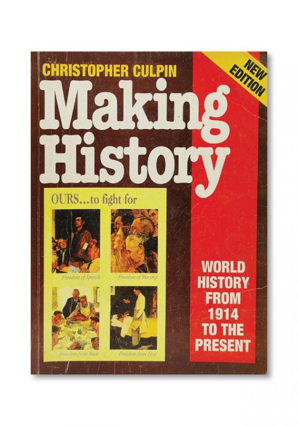 MAKING HISTORY - WORLD HISTORY FROM 1914 TO THE PRESENT, NEW EDITION